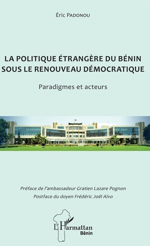 La politique étrangère du Bénin sous le renouveau démocratique. Paradigmes et acteurs