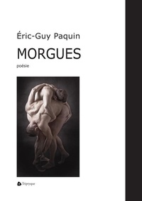 Eric Paquin - Morgues.