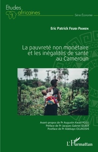 Eric Patrick Feubi Pamen - La pauvreté non monétaire et les inégalités de santé au Cameroun.