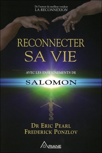 Eric Pearl et Frederick Ponzlov - Reconnecter sa vie avec les enseignements de Salomon.