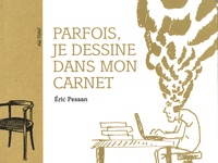 Eric Pessan - Parfois, je dessine dans mon carnet.