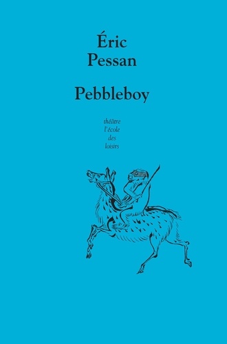 Eric Pessan - Pebbleboy - Les aventures extraordinaires du garçon aussi dur qu'une pierre.