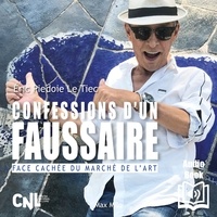 Eric Piedoie Le Tiec - Confessions d'un faussaire - La face cachée du marché de l'art.