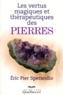 Eric-Pier Sperandio - Les Vertus Magiques Et Therapeutiques Des Pierres.