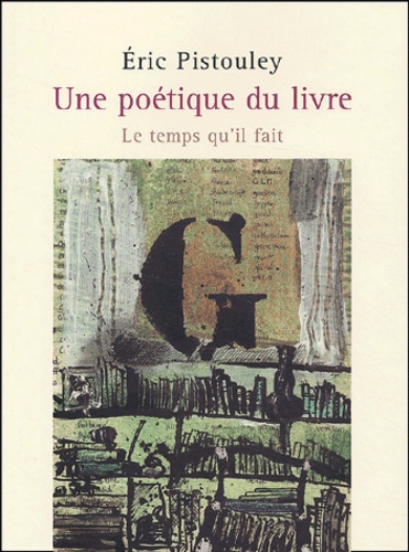 Eric Pistouley - Une Poetique Du Livre.