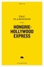 Eric Plamondon - 1984 Tome 1 : Hongrie-Hollywood Express.