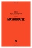 Eric Plamondon - 1984 Tome 2 : Mayonnaise.