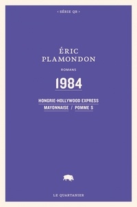 Eric Plamondon - 1984 - Hongrie-Hollywood express ; Mayonnaise ; Pomme S.