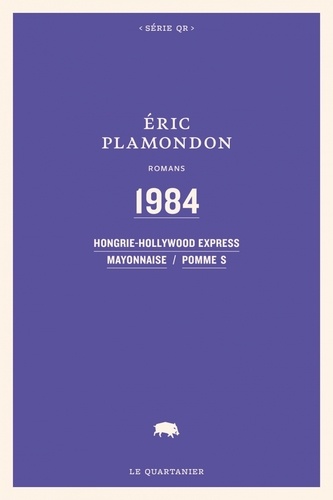 Eric Plamondon - 1984 - Hongrie-Hollywood express ; Mayonnaise ; Pomme S.