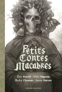 Téléchargez des ebooks en grec Petits Contes Macabres (Litterature Francaise) par Eric Powell, Mike Mignola, Becky Cloonan, James Harren ePub