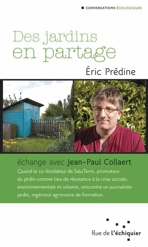Eric Prédine - Des jardins en partage.