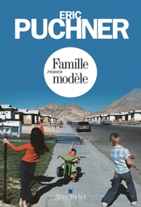 Eric Puchner - Famille modèle.