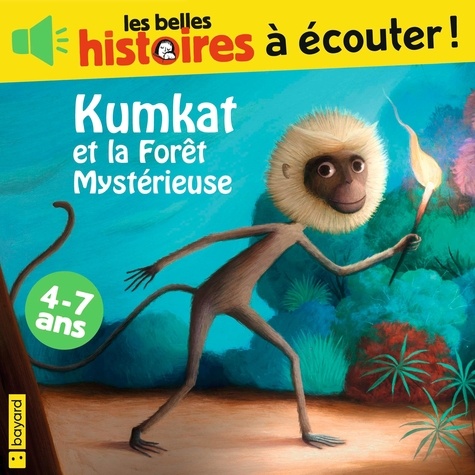 Eric Puybaret et Florent Bénard - Kumkat et la forêt mystérieuse.