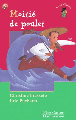 Eric Puybaret et Christine Frasseto - Moitie De Poulet.
