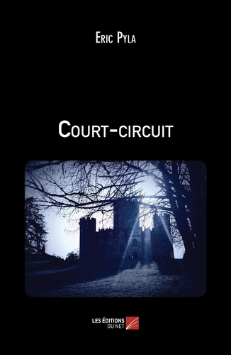Eric Pyla - Court-circuit.