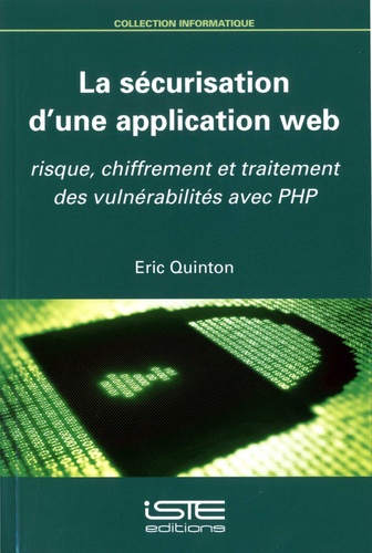 Eric Quinton - La sécurisation d'une application web - Risque, chiffrement et traitement des vulnérabilités avec PHP.