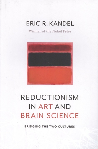 Reductionism in Art and Brain Science. Bridging the Two Cultures