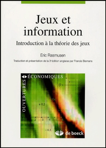 Eric Rasmusen - Jeux et information - Introduction à la théorie des jeux.