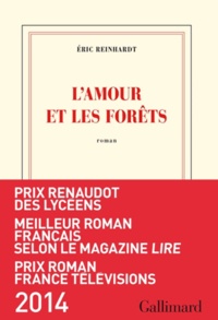 Eric Reinhardt - L'amour et les forêts.