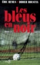 Eric Remus et Didier Roustan - Les bleus en noir.