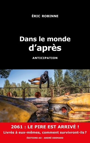 Dans le monde d'après. Avec Le Making-of offert