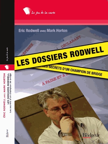 Eric Rodwell et Mark Horton - Les dossiers Rodwell.
