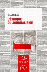 Livre gratuit téléchargement ipod L'éthique du journalisme (Litterature Francaise)  9782715402744 par Eric Rohde