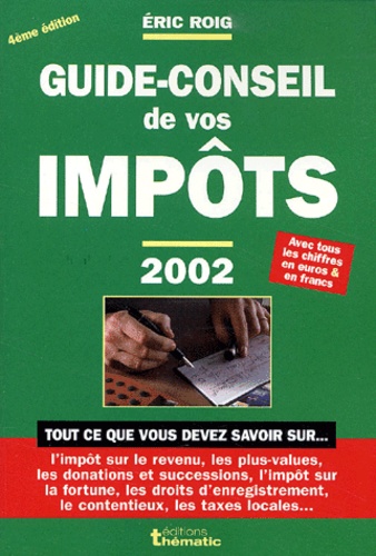 Eric Roig - Guide-Conseil De Vos Impots 2002. 4eme Edition.