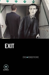 Eric Rondepierre - Exit - Fictions réfléchies.