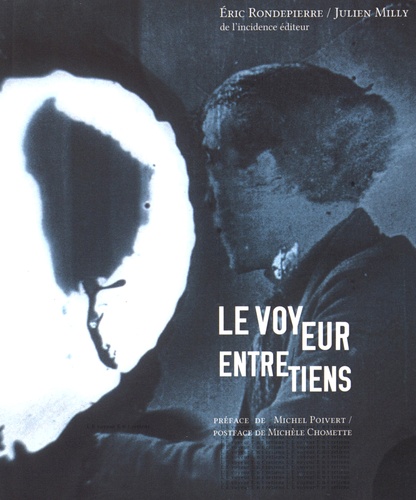 Eric Rondepierre et Julien Milly - Le voyeur - Entretiens.