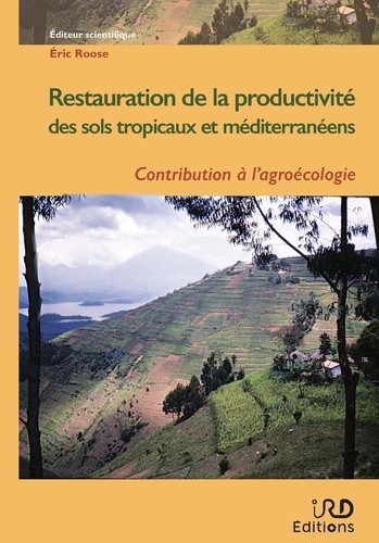 Restauration de la productivité des sols tropicaux et méditerranéens. Contribution à l'agroécologie