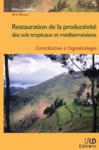 Restauration de la productivité des sols tropicaux et méditerranéens. Contribution à l'agroécologie