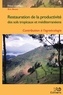 Eric Roose - Restauration de la productivité des sols tropicaux et méditerranéens - Contribution à l'agroécologie.