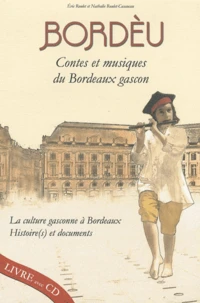 Bordèu, contes et musiques du Bordeaux gascon