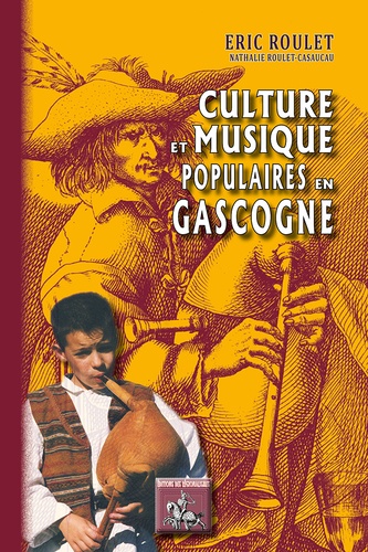 Eric Roulet et Nathalie Casaucau - Culture & musique populaires en Gascogne.