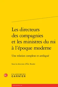 Les directeurs des compagnies et les ministres du roi à l'époque moderne