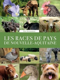 Eric Rousseaux - Les races de pays de Nouvelle-Aquitaine.