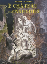Eric Rückstühl et Marc Jakubowski - Le château des Carpathes.
