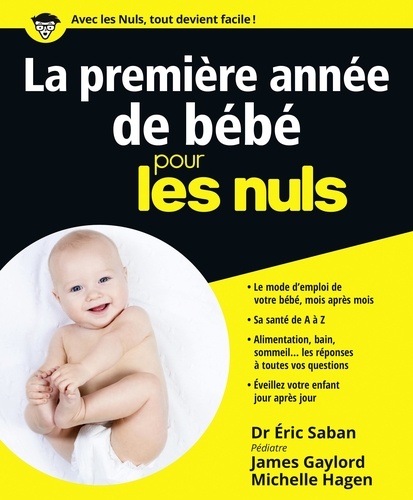 Eric Saban et James Gaylord - La première année de bébé pour les nuls - Avec Le journal de bord de bébé.