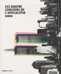 Eric Sadin - Les quatre couleurs de l'apocalypse.