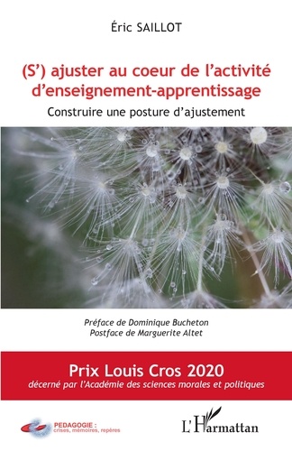 Eric Saillot - (S')ajuster au coeur de l'activité d'enseignement-apprentissage - Construire une posture d'ajustement.