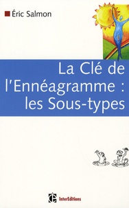 Eric Salmon - La Clé de l'Ennéagramme : les Sous-types.
