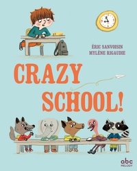 Eric Sanvoisin et Mylène Rigaudie - Crazy School!.