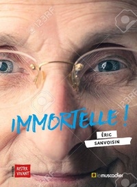 Eric Sanvoisin - Immortelle !.