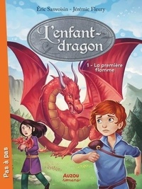 Eric Sanvoisin - L'enfant-dragon Tome 1 : La première flamme - Pack 5 exemplaires.