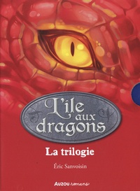 Eric Sanvoisin - L'île aux dragons  : Coffret en 3 volumes : Tome 1, Braise ; Tome 2, Le Borgne rouge ; Tome 3, L'homme aux jambes de fer.