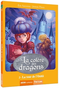 Eric Sanvoisin et Jérémie Fleury - La colère des dragons Tome 2 : La tour de l'oubli.