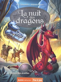 Eric Sanvoisin - La nuit des dragons Tome 2 : Le maître des écailles.