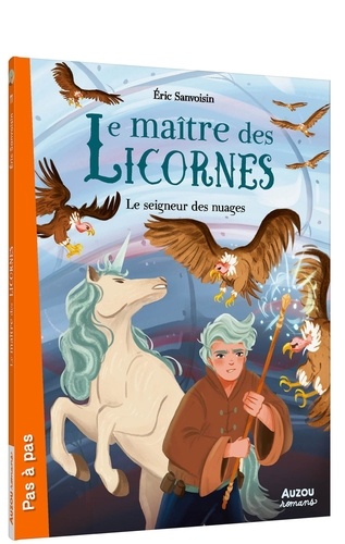 Eric Sanvoisin et Federica Frenna - Le maître des licornes 11 : LE MAÎTRE DES LICORNES - TOME 11 - LE SEIGNEUR DES NUAGES.