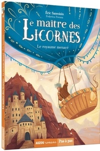 Eric Sanvoisin - Le maître des licornes Tome 4 : Le royaume menacé.